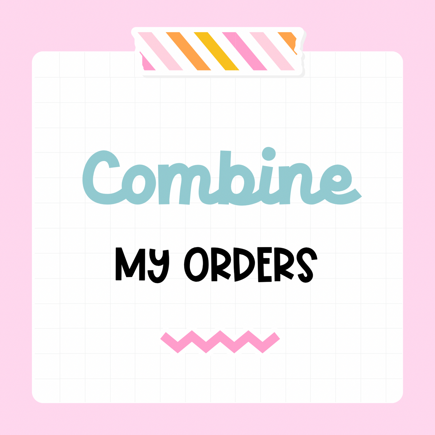 Combine My Orders